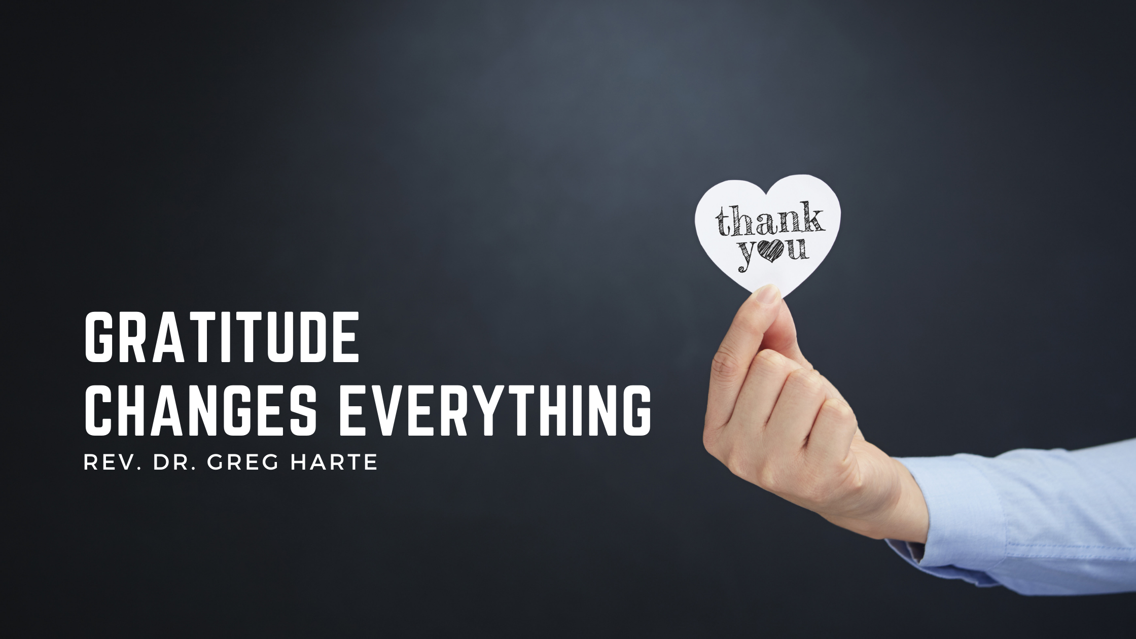 Gratitude changes everything Gratitude changes everything