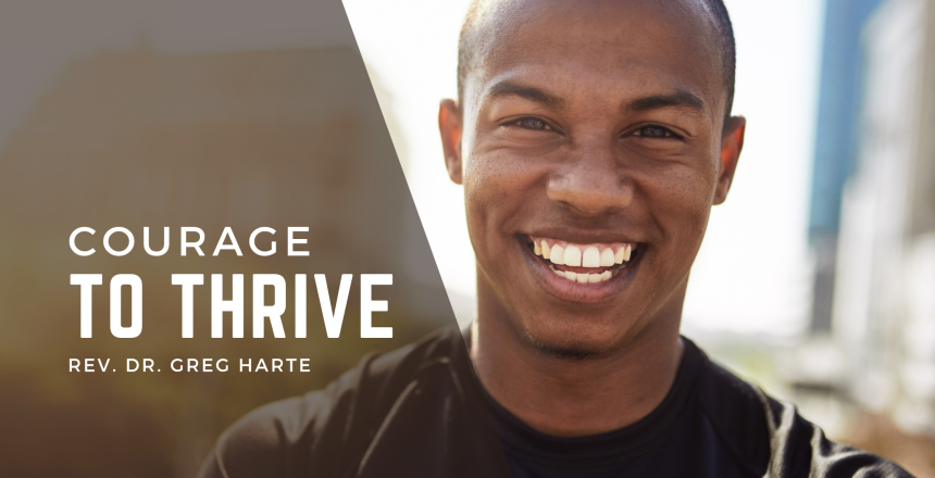 Courage to thrive Courage to thrive