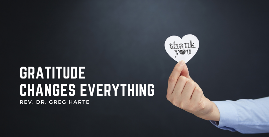 Gratitude changes everything Gratitude changes everything